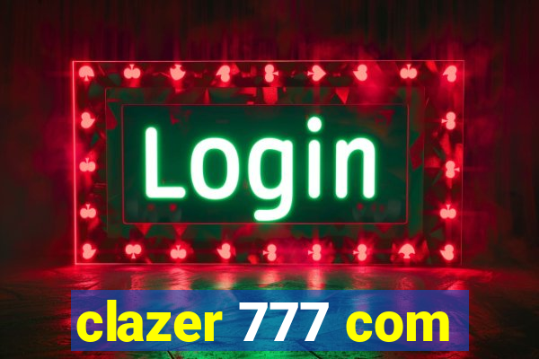 clazer 777 com